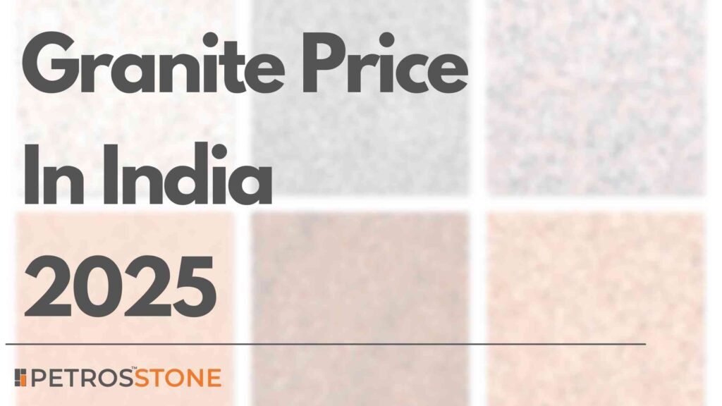 Granite Price In India 2025