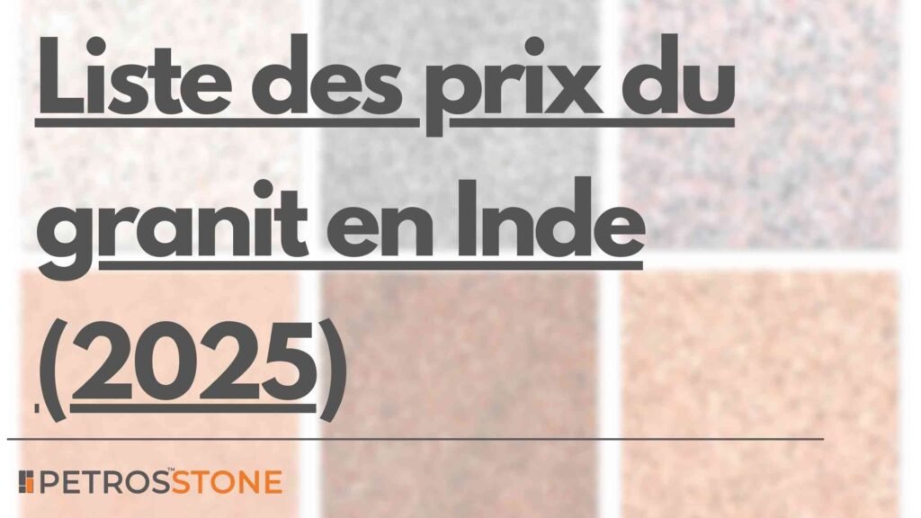 Liste des prix du granit en Inde 2025