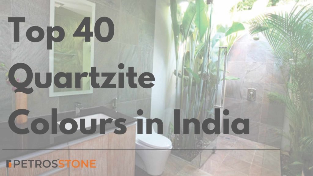 Top 40 Quartzite in India