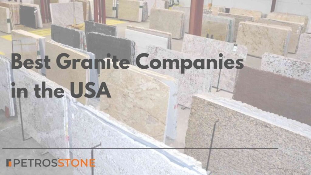 Best Granite Companies in the USA