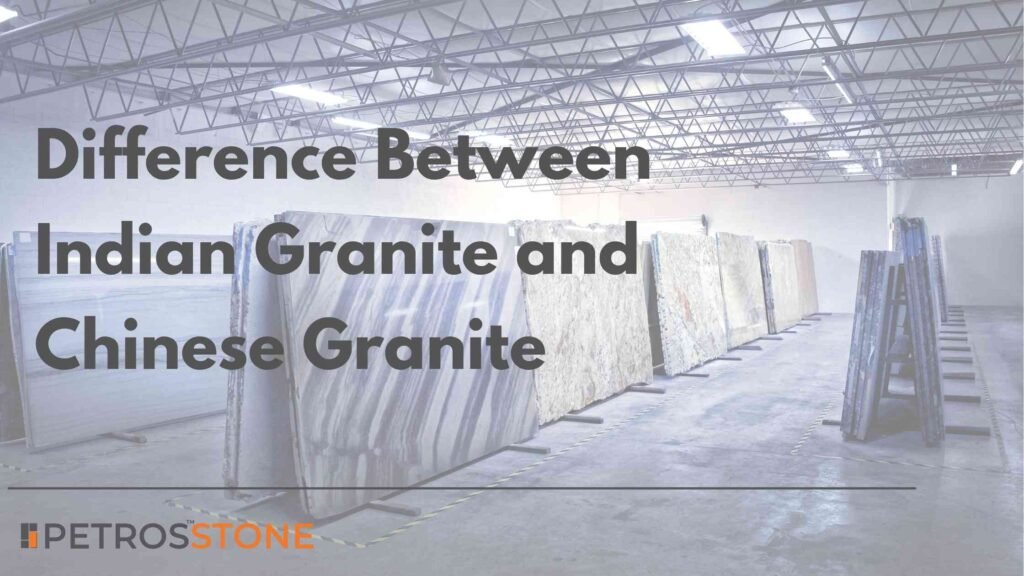 What is the Difference Between Indian Granite and Chinese Granite?