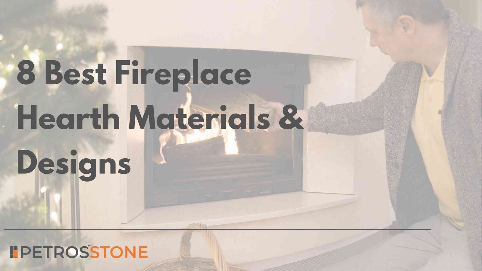 8 Best Fireplace Hearth Materials