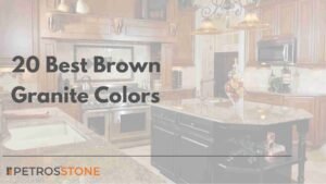20 Best Brown Granite Colors