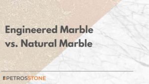 Engineered Marble vs. Natural Marble
