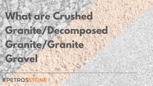 What are Crushed Granite Decomposed Granite Granite Gravel