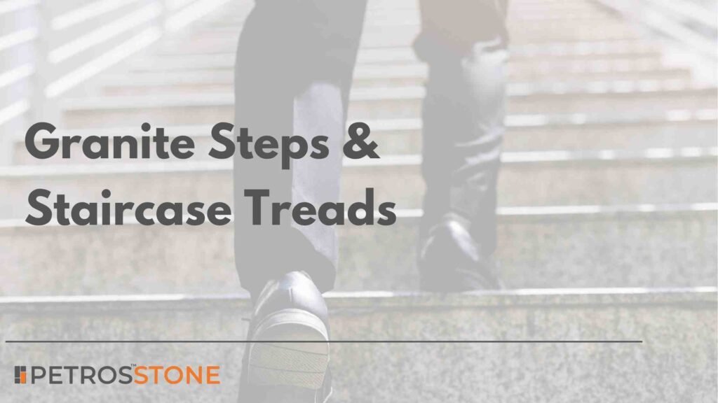 Granite Steps & Staircase Treads