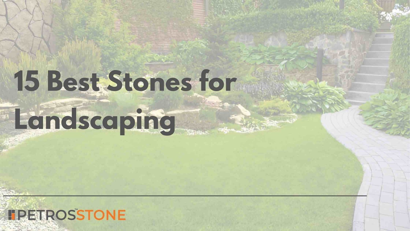 15 Best Stones for Landscaping