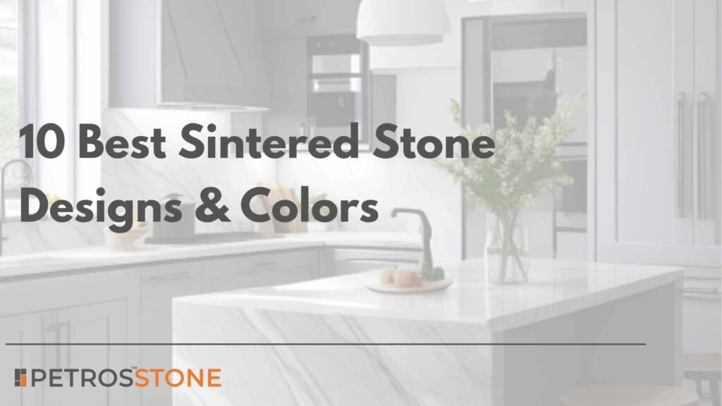 10 Best Sintered Stone Designs & Colors