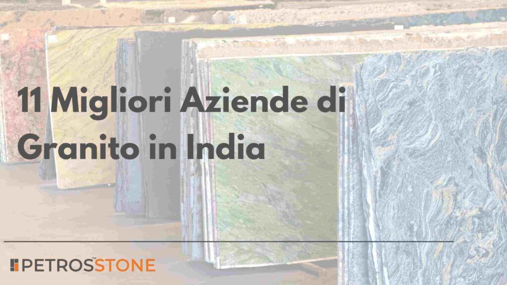 11 Migliori Aziende di Granito in India