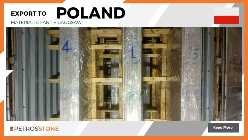 Export To Poland (Granite Gangsaw)