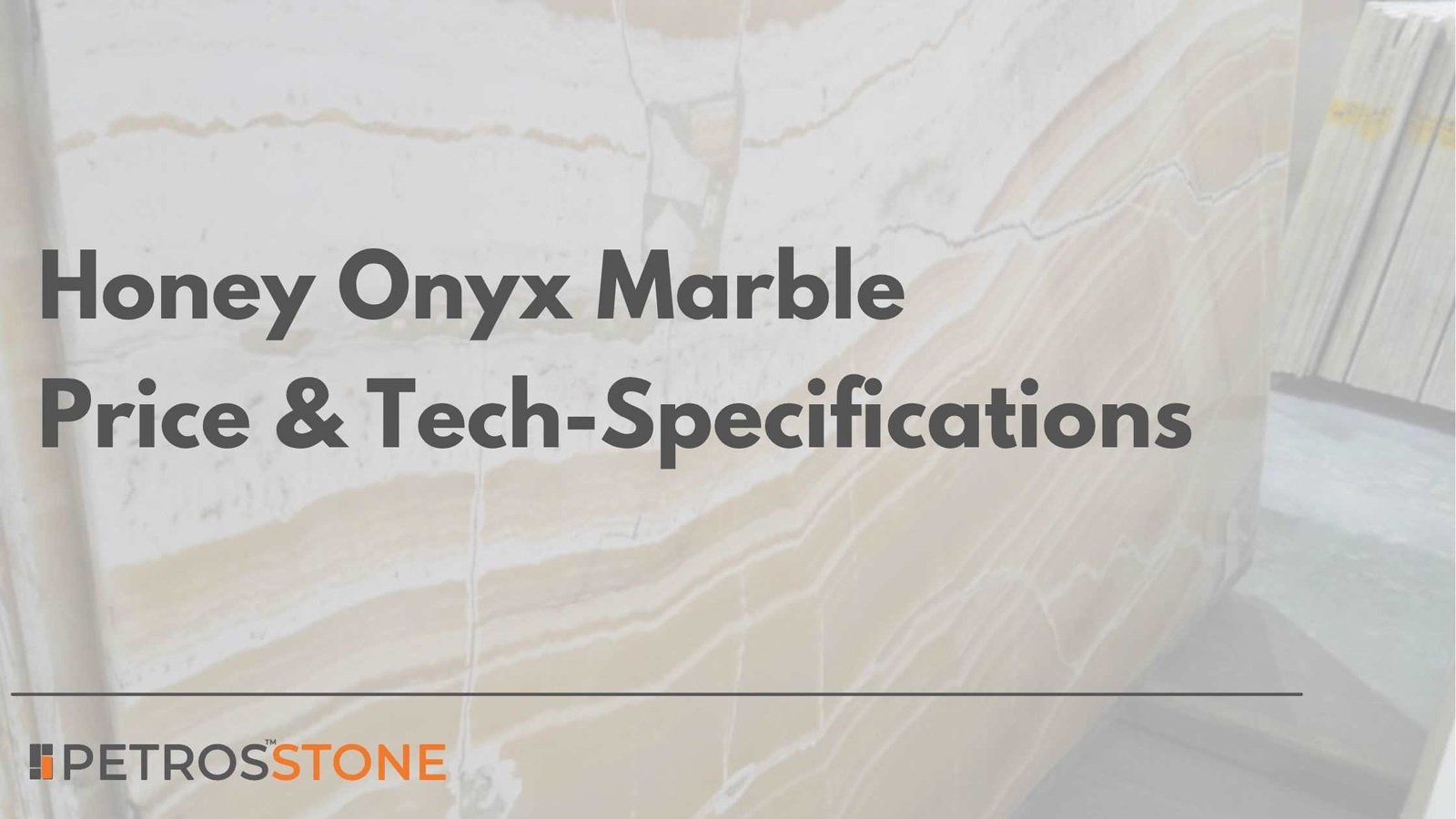 Honey Onyx Marble Price & Tech-Specifications