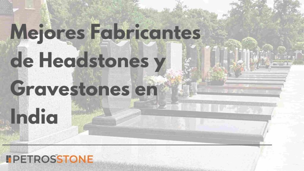 Mejores Fabricantes de Headstones y Gravestones en India