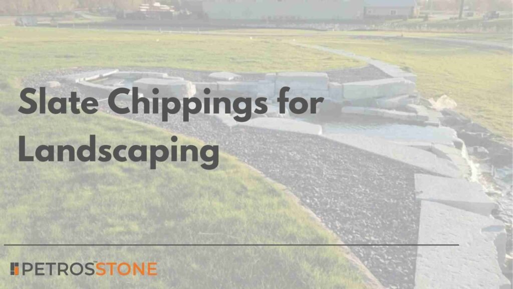 Slate Chippings for Landscaping