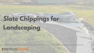 Slate Chippings for Landscaping