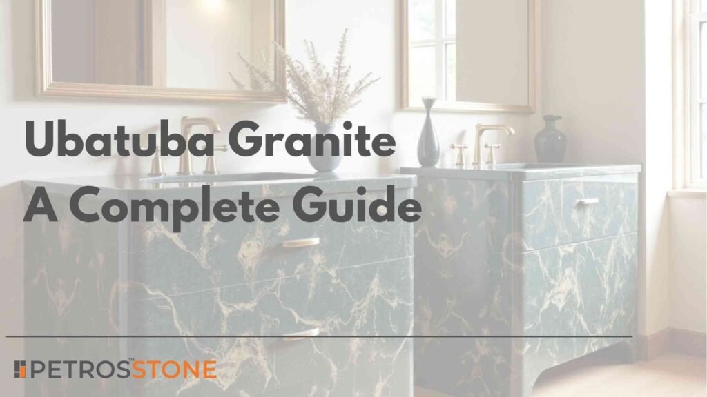 Ubatuba Granite A Complete Guide