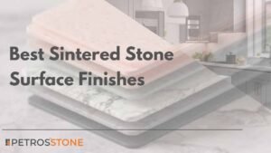 Best Sintered Stone Finishes