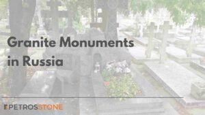 Granite Monuments in Russia Designs & Price