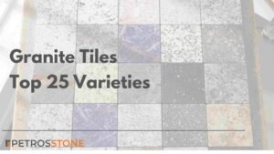 Granite Tiles Top 25 Varieties with Prices