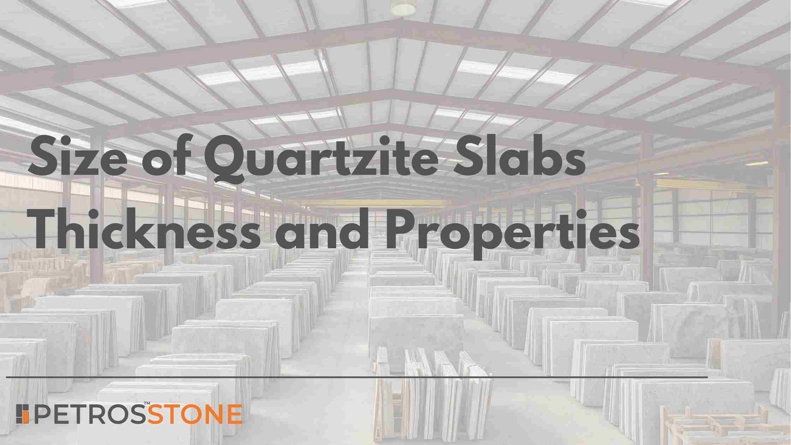 Size of Quartzite Slabs Thickness and Properties