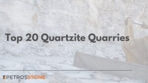 Top 20 Quartzite Quarries