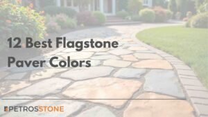 12 Best Flagstone Paver Colors