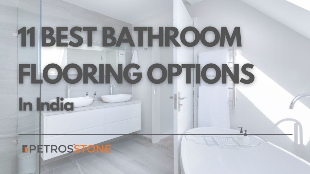 11 Best Bathroom Flooring Options