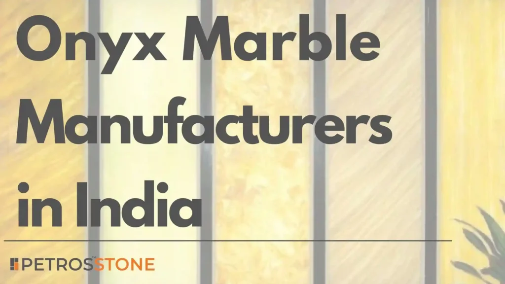 Onyx marble manufactures India