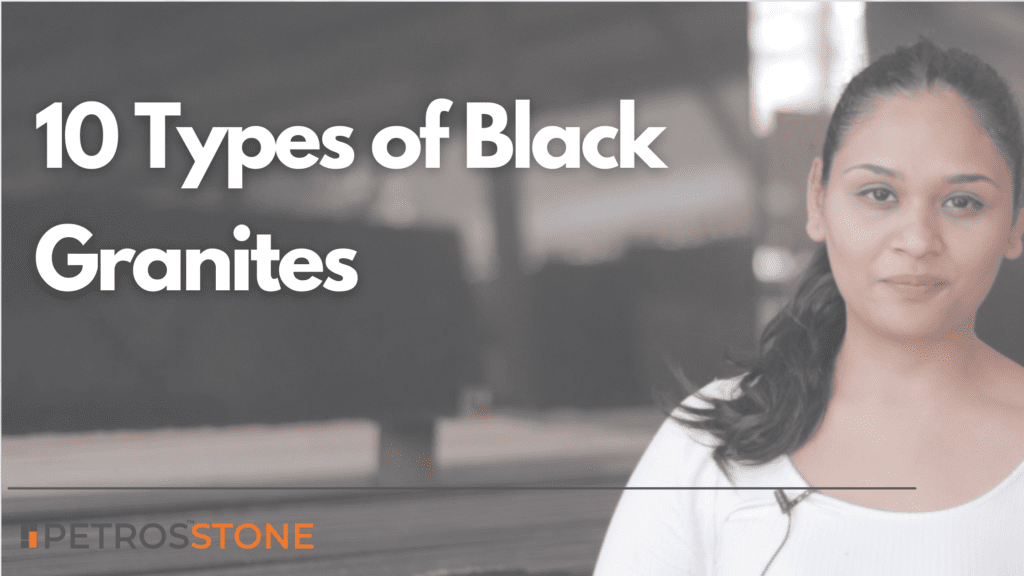 10 types of black granite