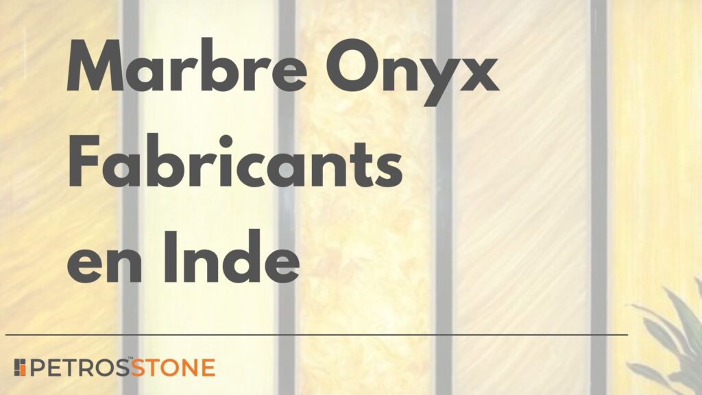 Marbre Onyx Fabricants en Inde