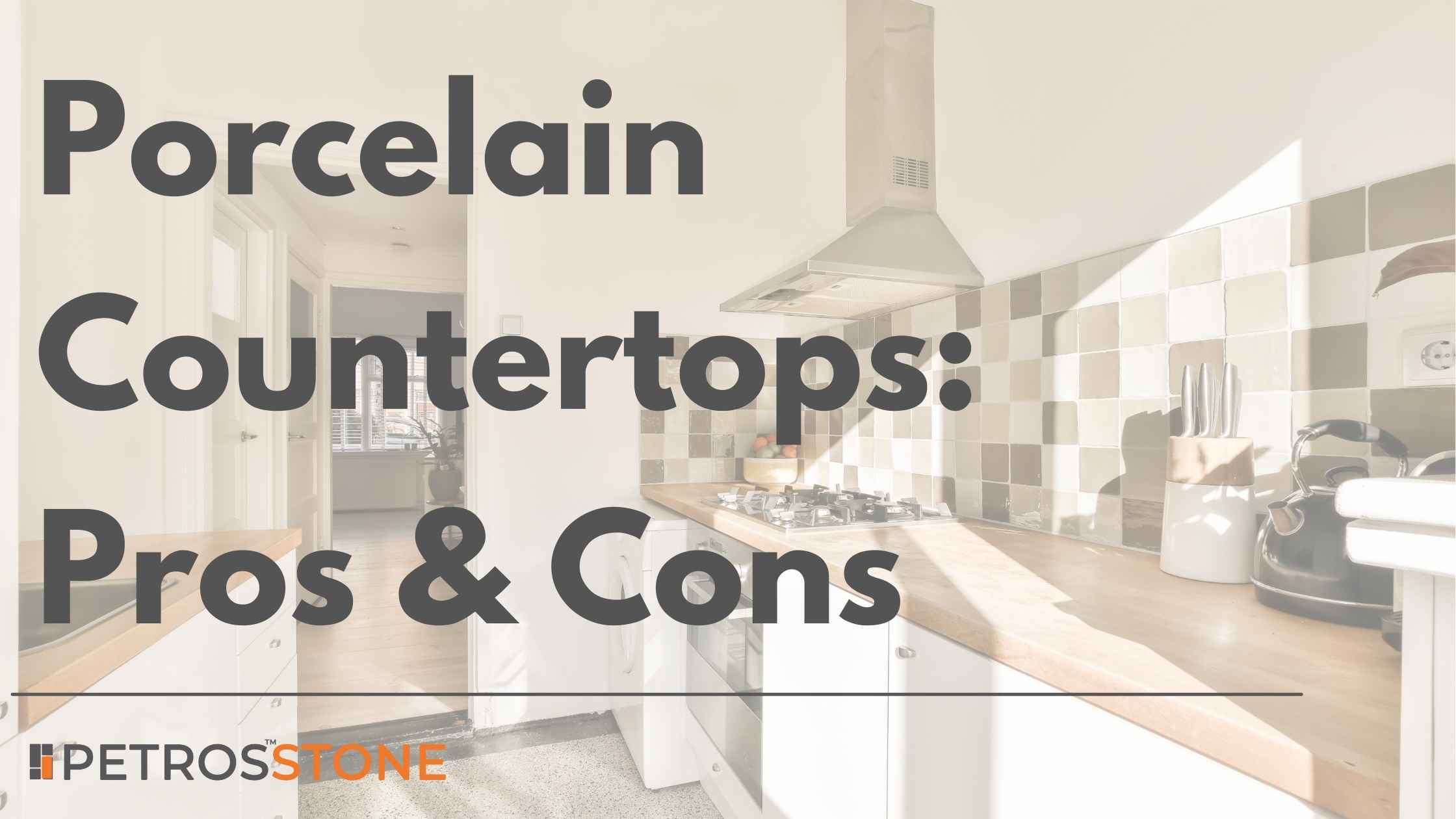 Porcelain Countertops Pro & Con