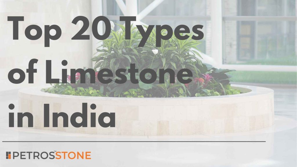 Top 20 Types of Limestone