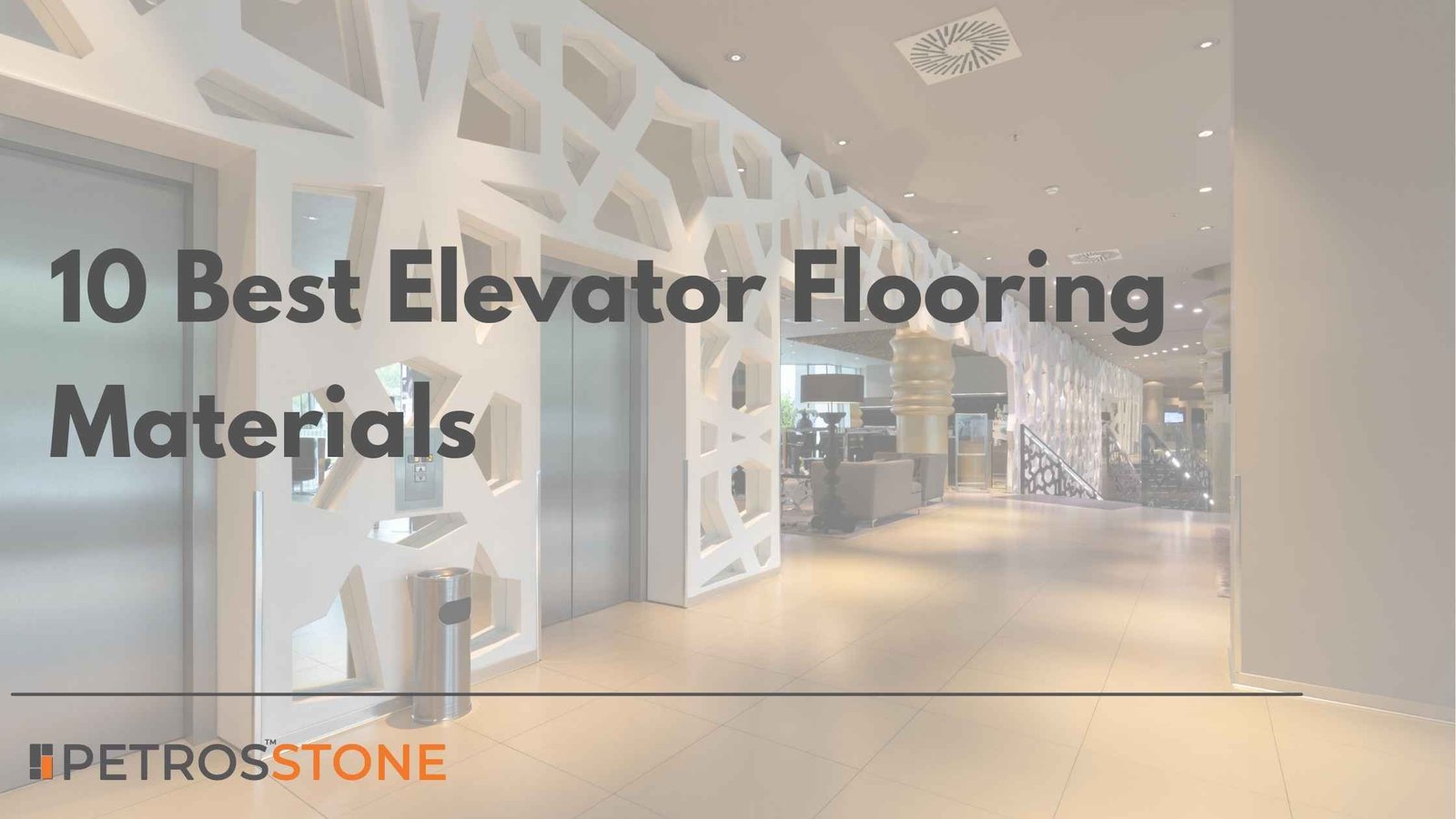 10 Best Elevator Flooring Materials