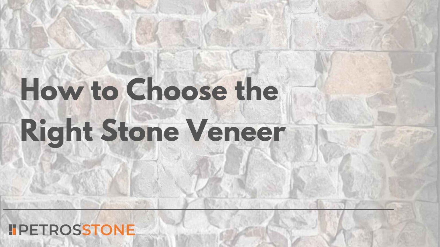 How to Choose the Right Stone Veneer? Detailed Guide | Petrosstone ...
