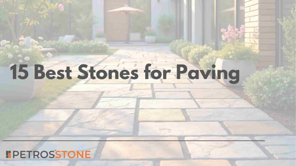 15 Best Stones for Paving Read before you Buy