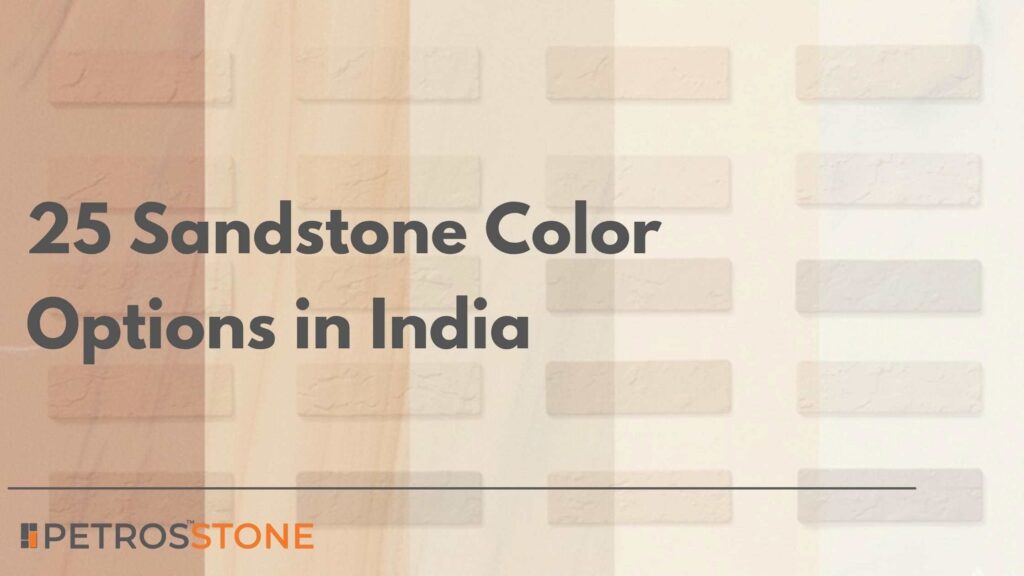 25 Sandstone Color Options in India