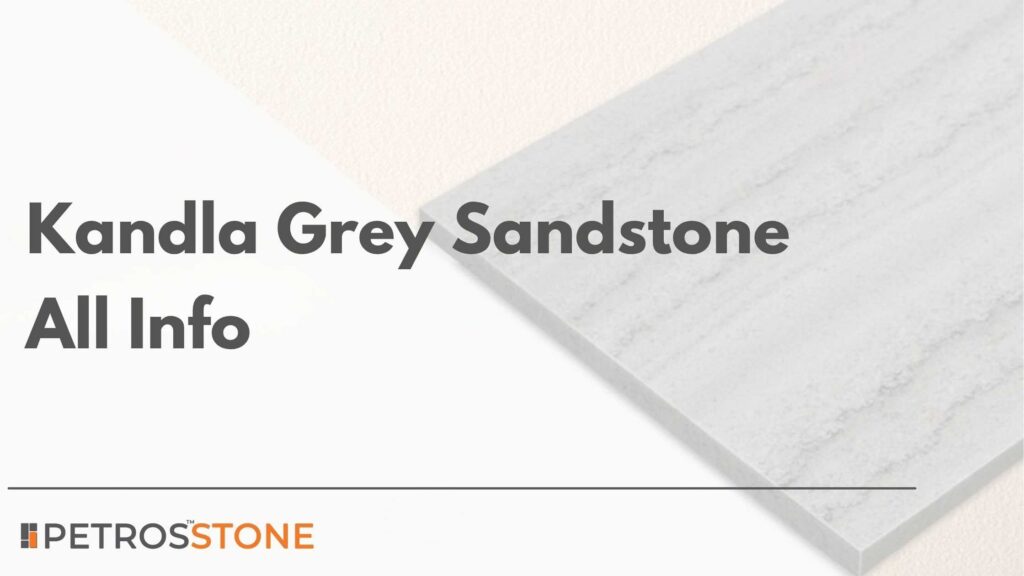 Kandla Grey Sandstone Price in India All Info