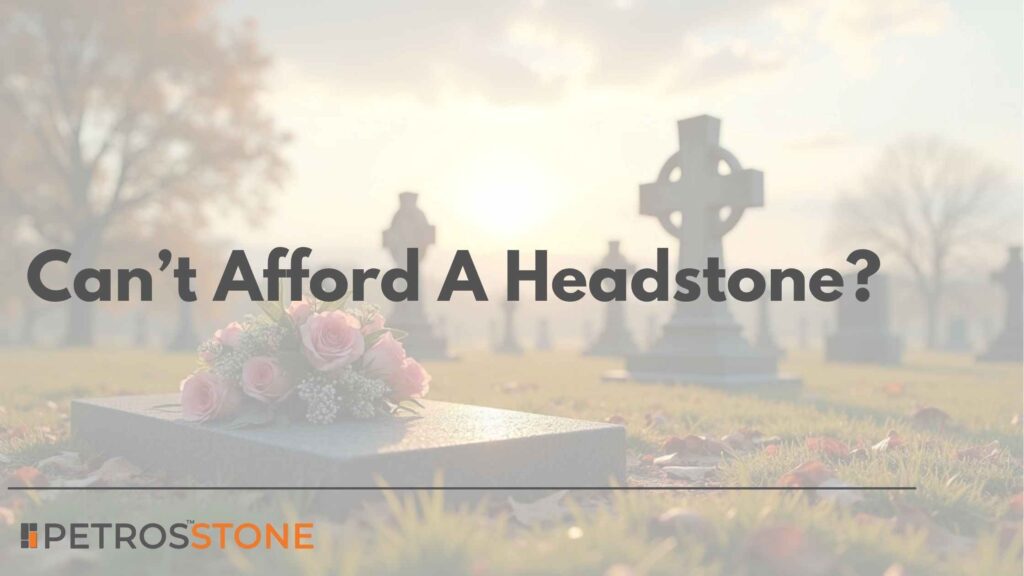 Can’t Afford A Headstone
