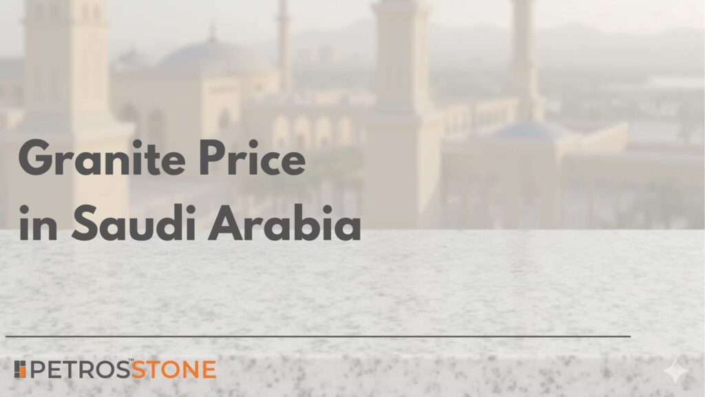 Granite Price in Saudi Arabia