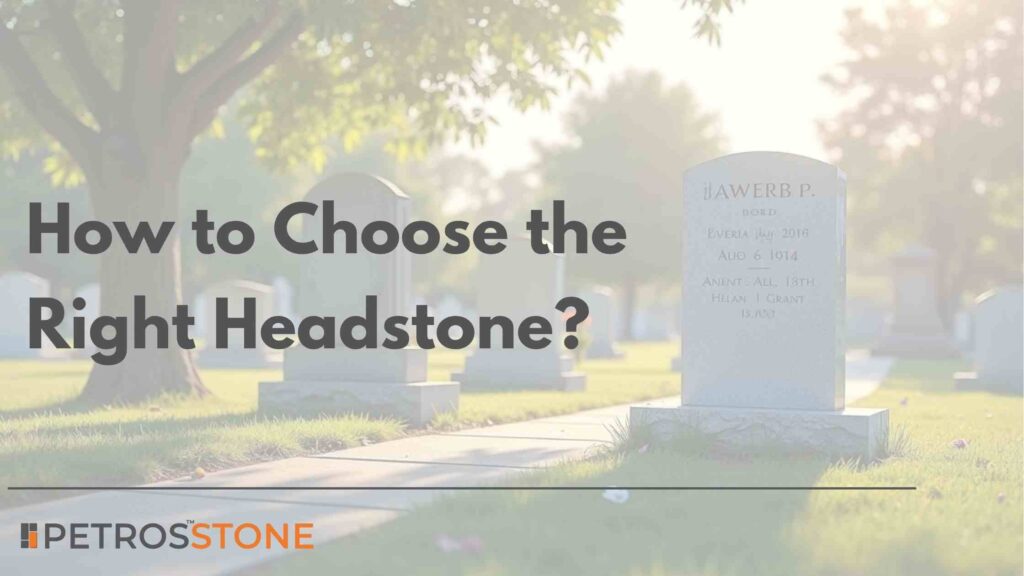 How to Choose the Right Headstone