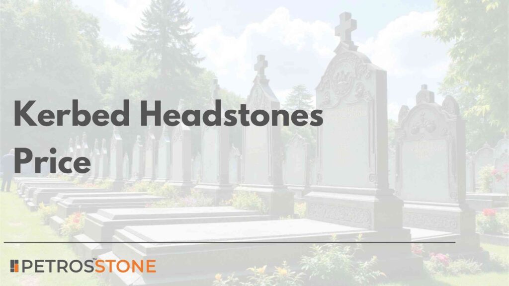Kerbed Headstones Price in 2025 8 Full Kerbed Memorial Designs (2)