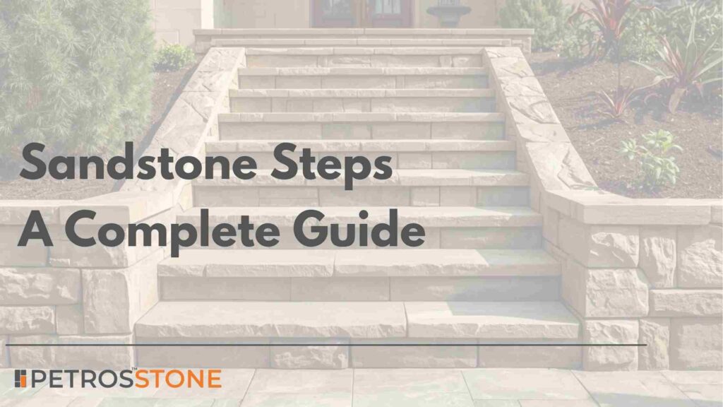 Sandstone Steps Everything You Need to Know
