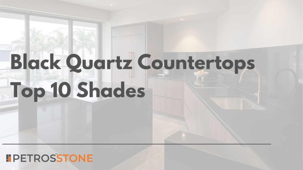 Black Quartz Countertops Top 10 Shades, Prices & More