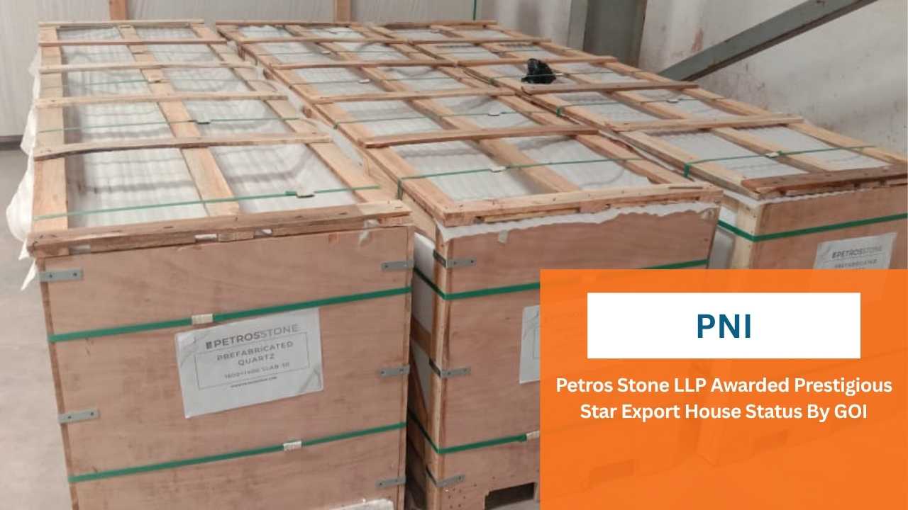 PNI - Petros Stone LLP Awarded Prestigious Star Export House Status By GOI