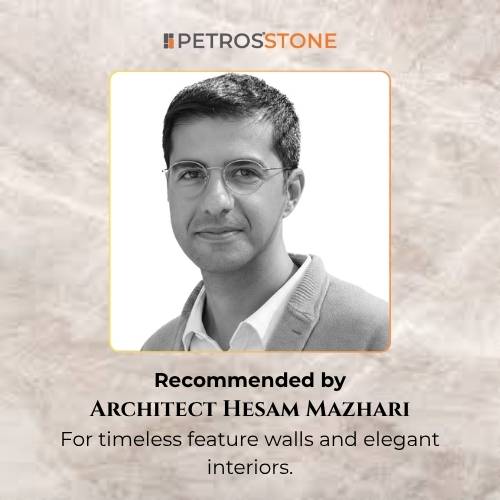 Recommended by Architect Hesam Mazhari For timeless feature walls and elegant interiors